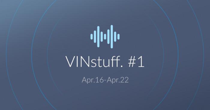 vinstuff. #1. (apr.16-apr.22)