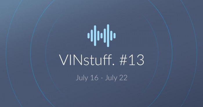 vinstuff #13 (july 16 - july 22)